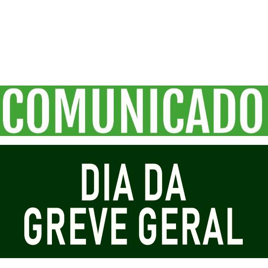 Comunicado Dia da Greve Geral