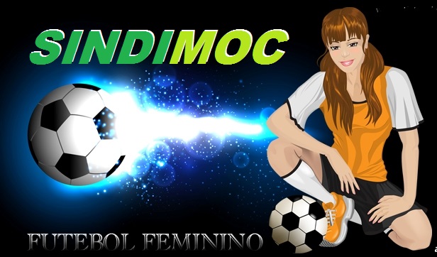 5ª COPA DE FUTEBOL FEMININO DO SINDIMOC 2016  Definidas as Grandes Finalistas