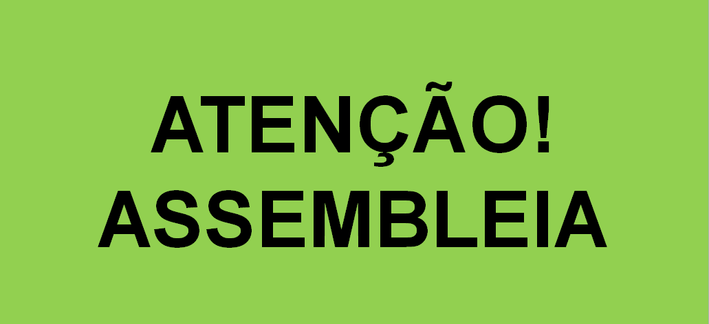  Atenção!  Nesta quarta-feira tem assembleia de luta contra demissões na Araucária Filial!