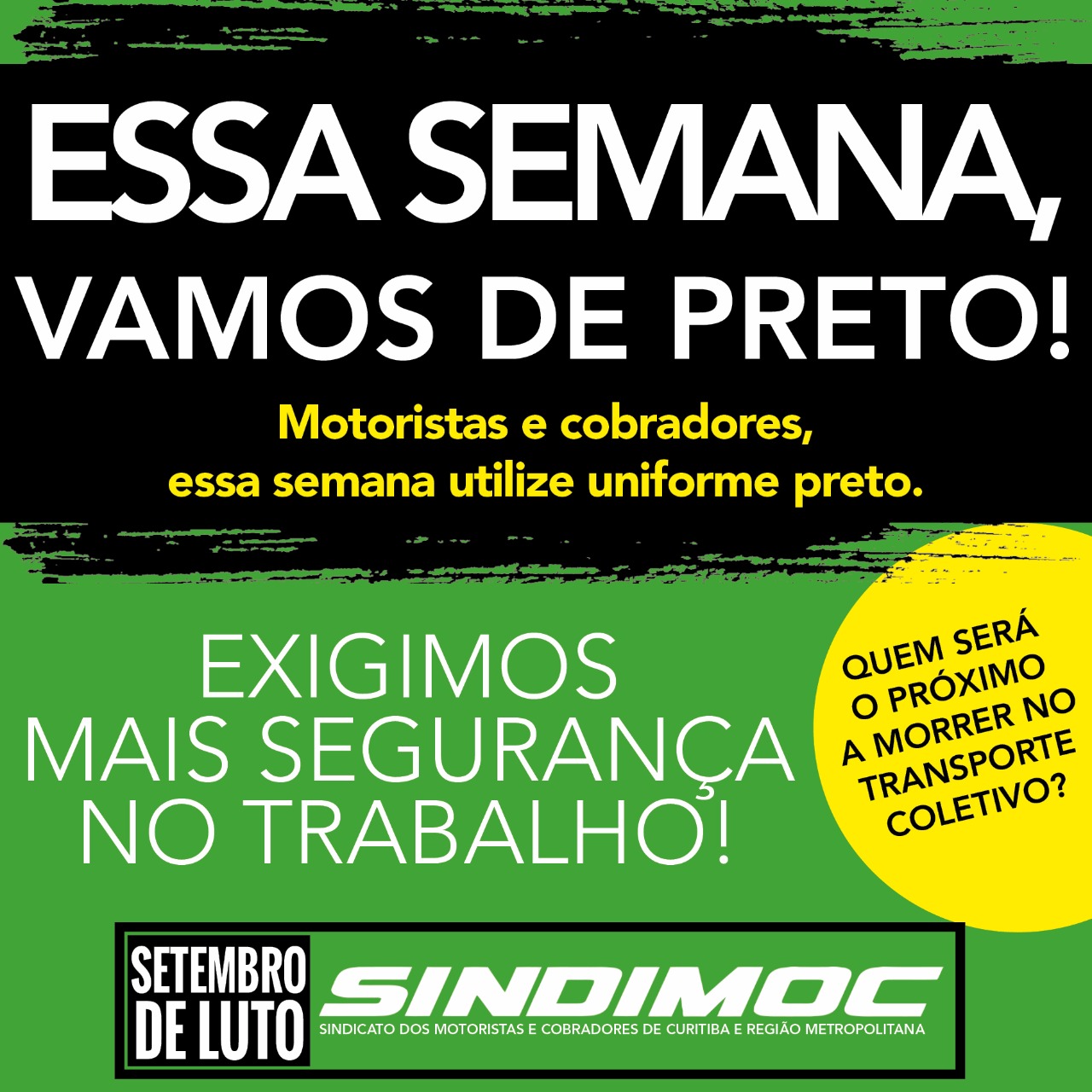 Motoristas e cobradores usam preto. Todos de luto, por mais segurança!