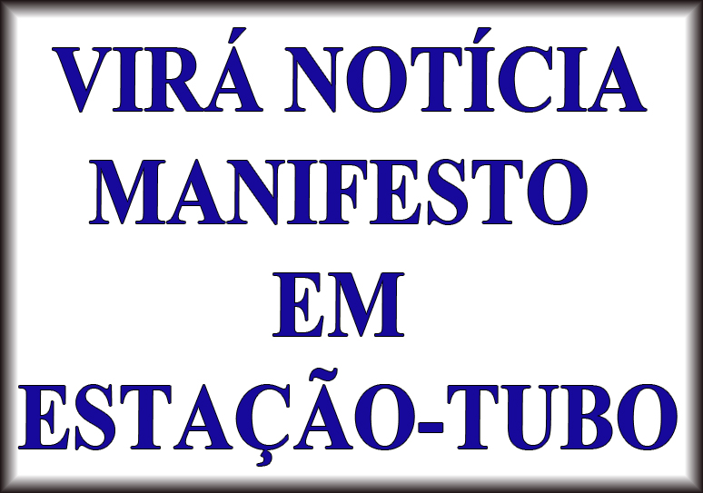 Grande mídia destaca manifesto em estação-tubo