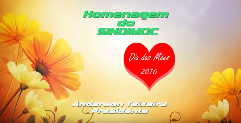 Homenagem do Sindimoc ao Dia das Mães