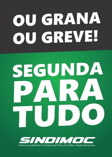 OU GRANA OU GREVE!