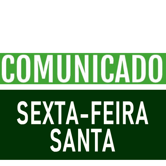 Comunicado Sexta-feira Santa